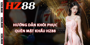 Hướng dẫn khôi phục quên mật khẩu HZ88